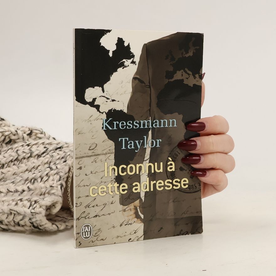 Kathrine Kressmann Taylor Inconnu à cette adresse