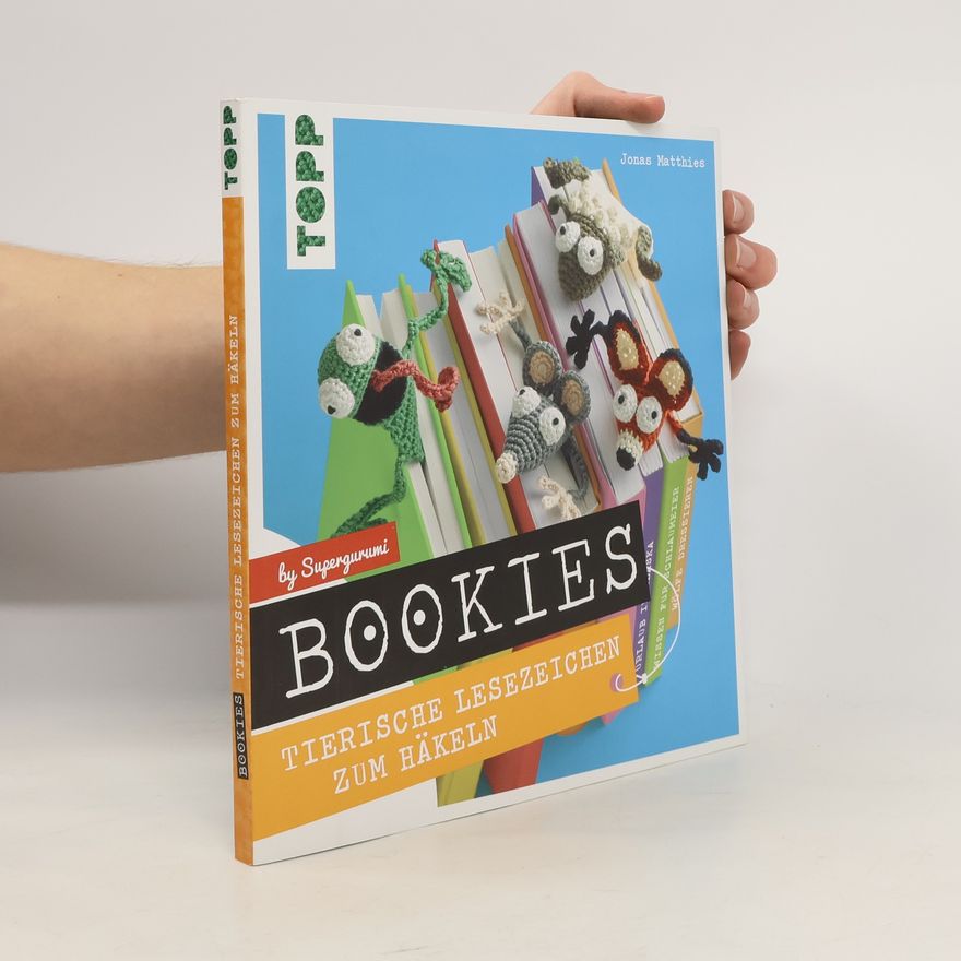 Jonas Matthies Bookies. Tierische Lesezeichen zum Häkeln by Supergurumi