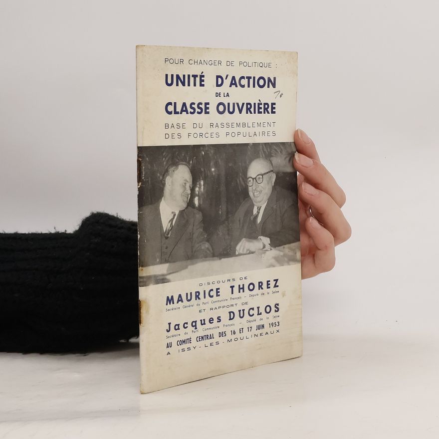 Jacques Duclos Unité d'action de la classe ouvrière
