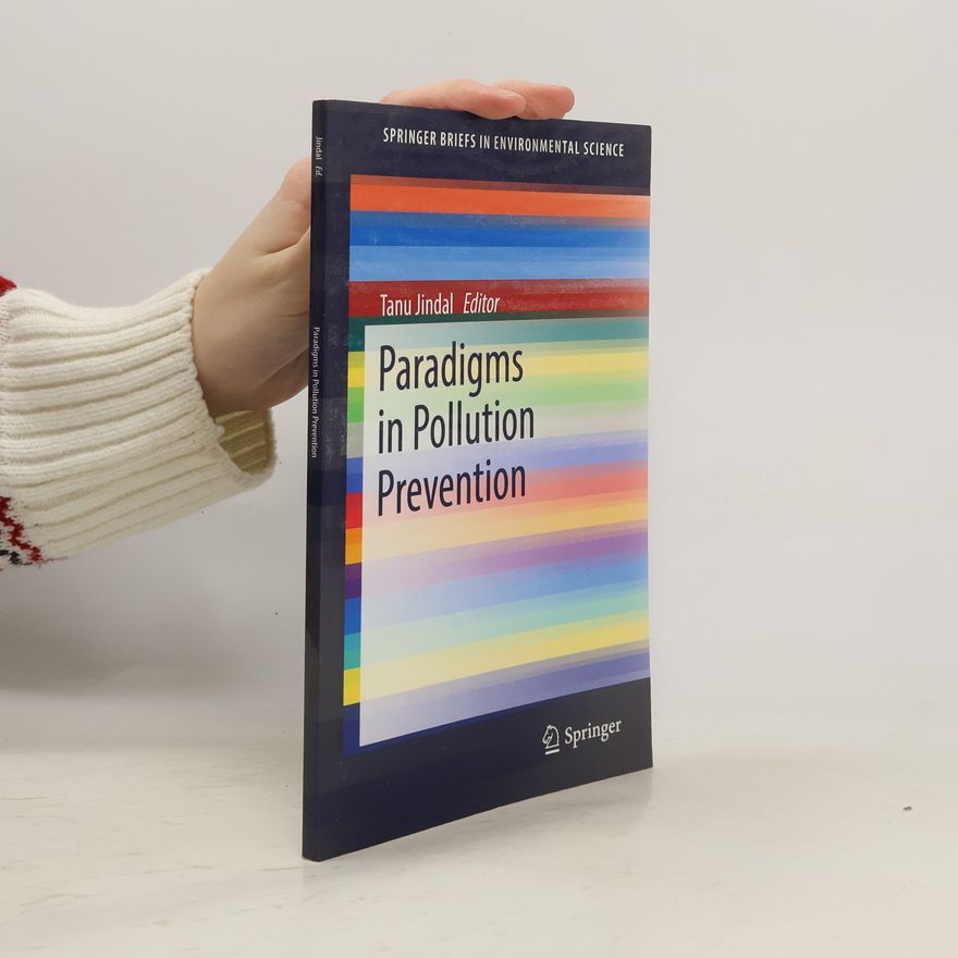 Tanu Jindal Springer Briefs in Environmental Science: Paradigms in Pollution Prevention