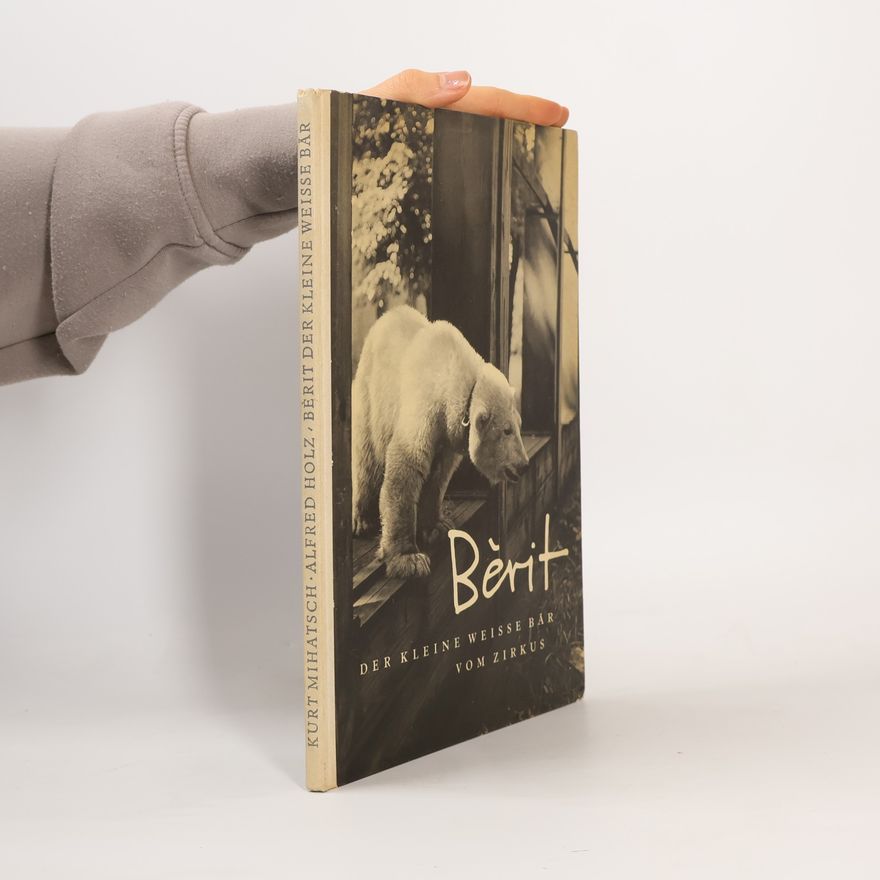 Kurt Mihatsch Berit: der kleine weisse Bär vom Zirkus