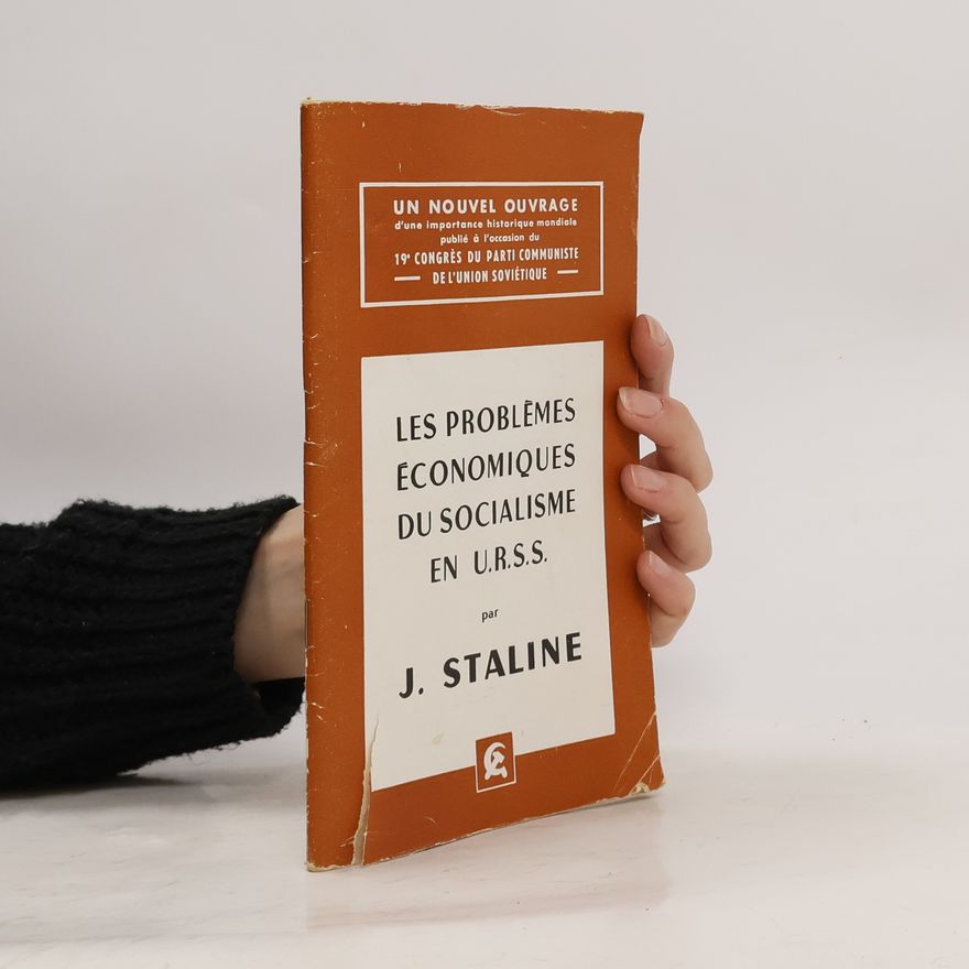 Josif Vissarionovič Stalin Les problèmes économiques du socialisme en U.R.S.S.