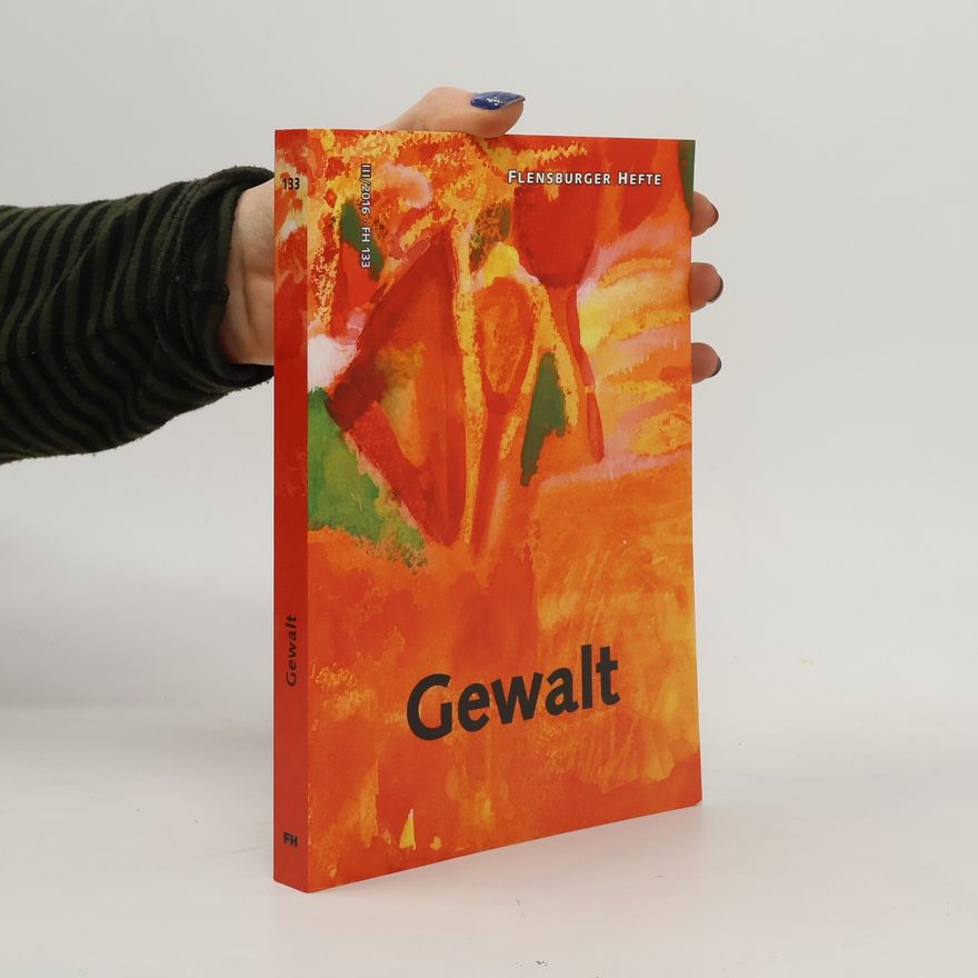 Anne Sophie Pehrs Flensburger Hefte - 133: Gewalt