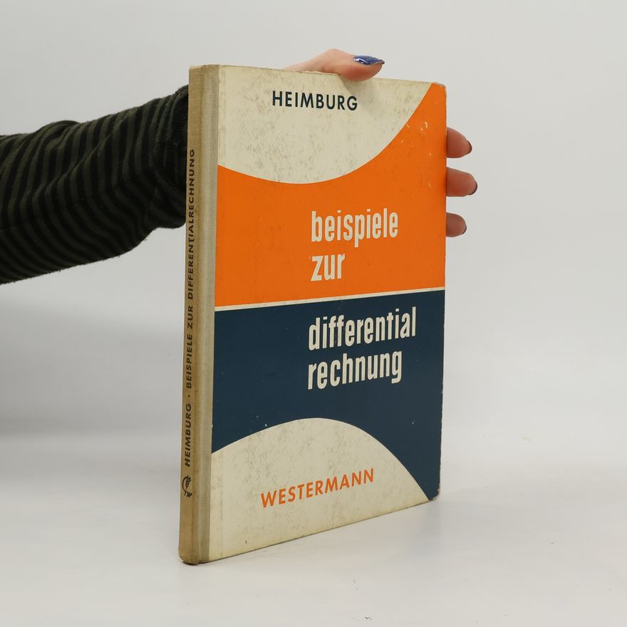 Ernst Heimburg Beispiele zur Differentialrechnung