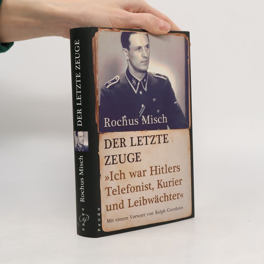 Rochus Misch Der letzte Zeuge