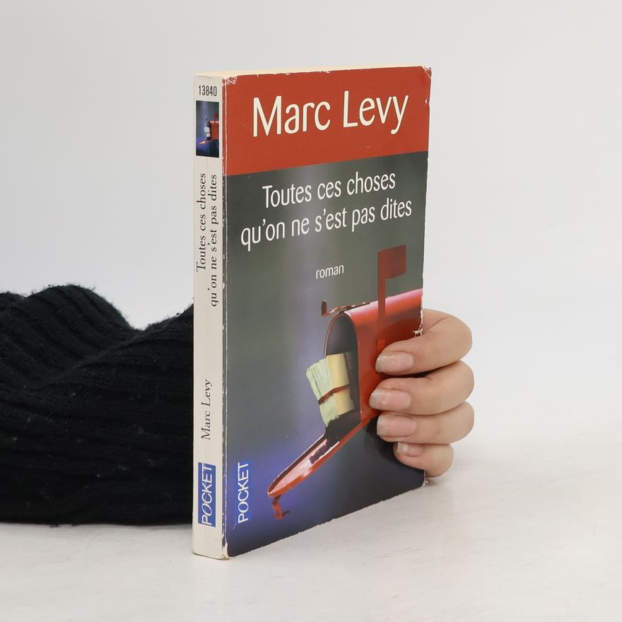 Marc Levy Toutes ces choses qu'on ne s'est pas dites