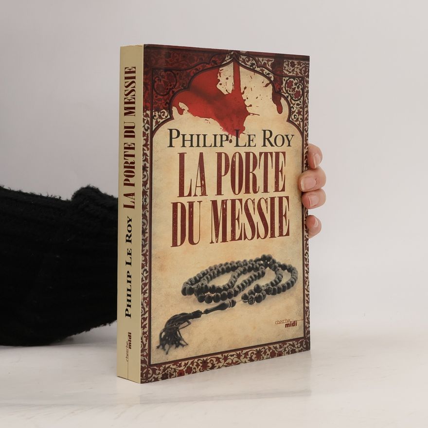 Philip Le Roy La porte du messie