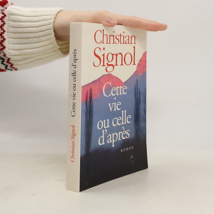Christian Signol Cette vie ou celle d'après