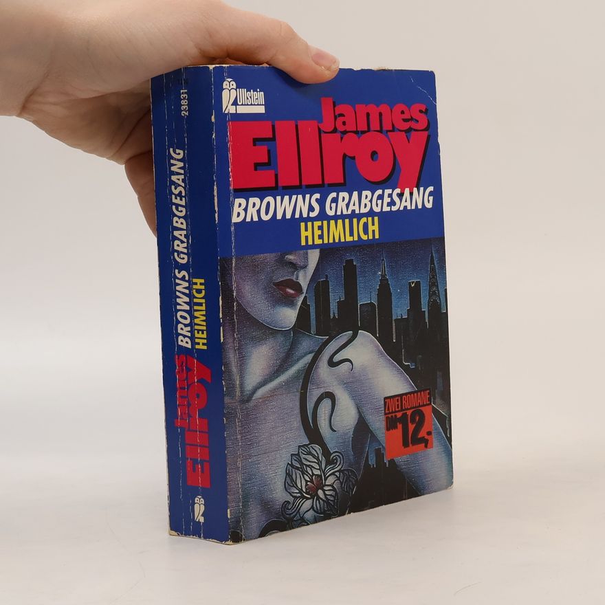 James Ellroy Browns Grabgesang / Heimlich