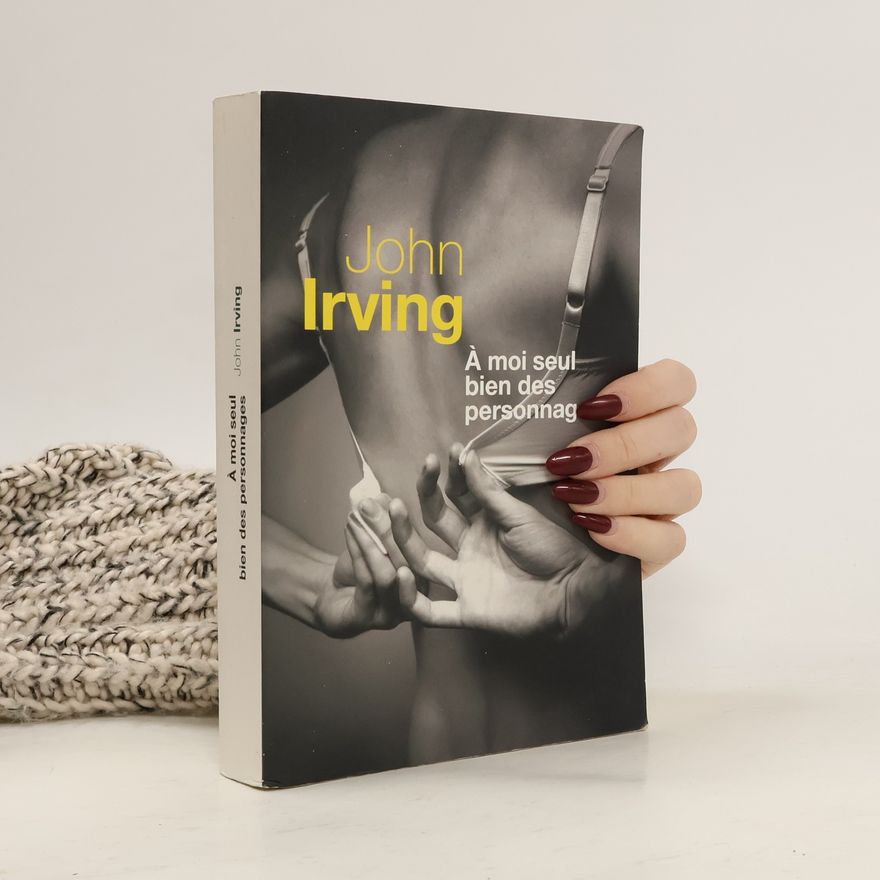 John Irving À moi seul bien des personnages