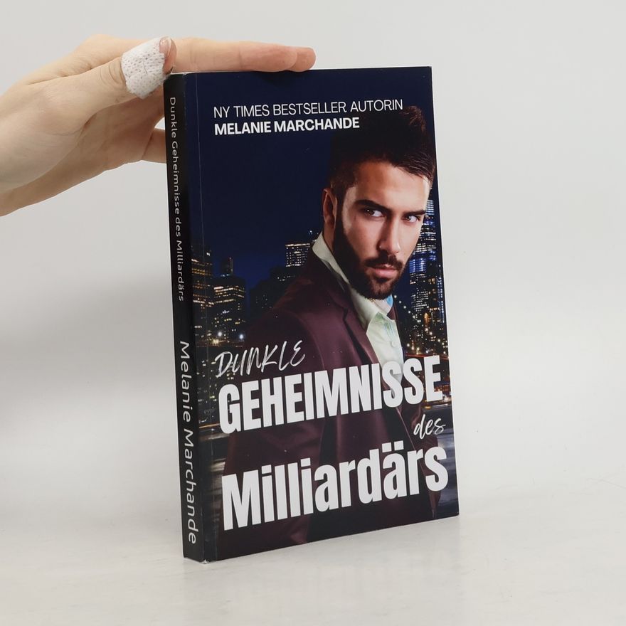 Melanie Marchande Dunkle Geheimnisse des Milliardärs