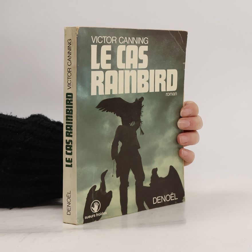 Victor Canning Le Cas Rainbird