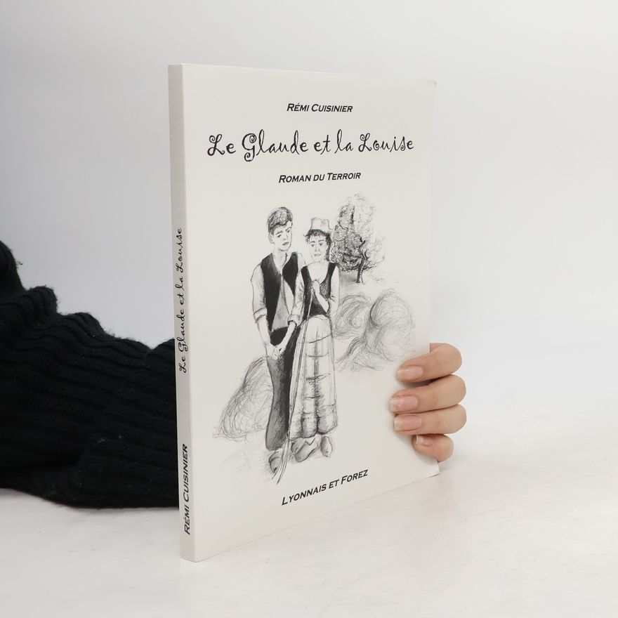 Rémi Cuisinier Le Glaude et la Louise