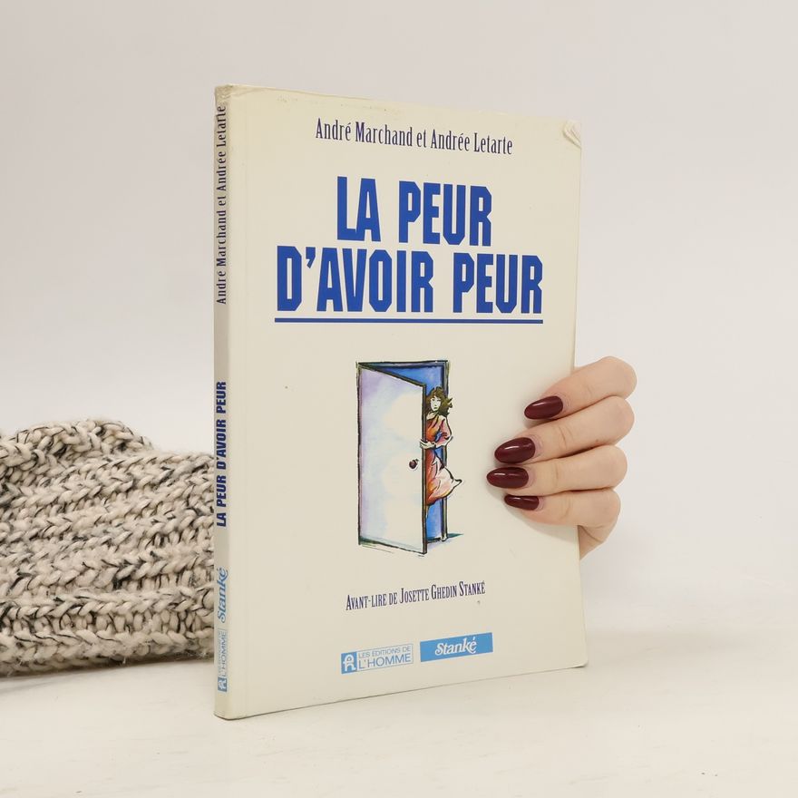 Andrée Letarte La peur d'avoir peur
