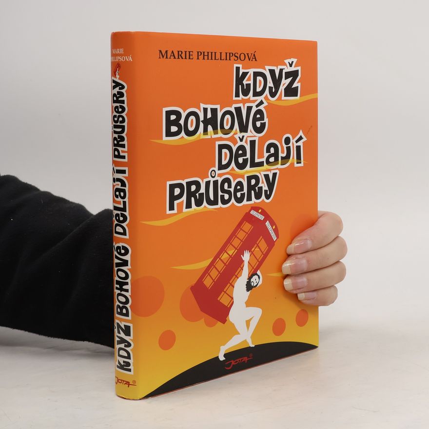 Marie Phillips Když bohové dělají průsery