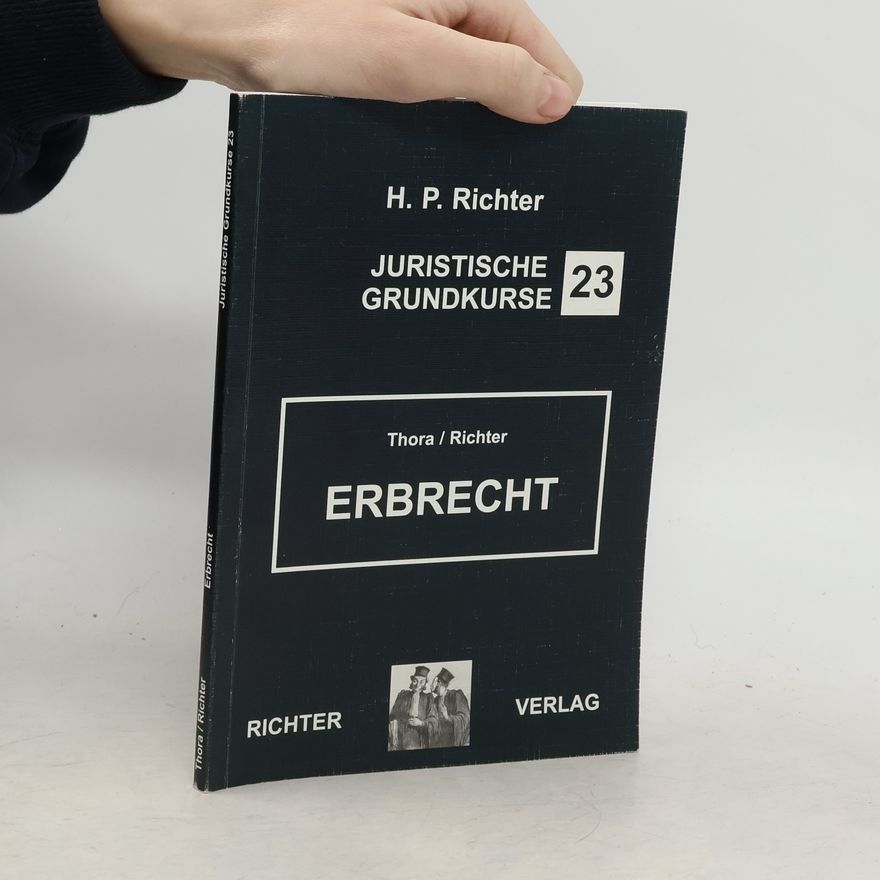 Hans P. Richter Juristische Grundkurse / Band 23 - Erbrecht