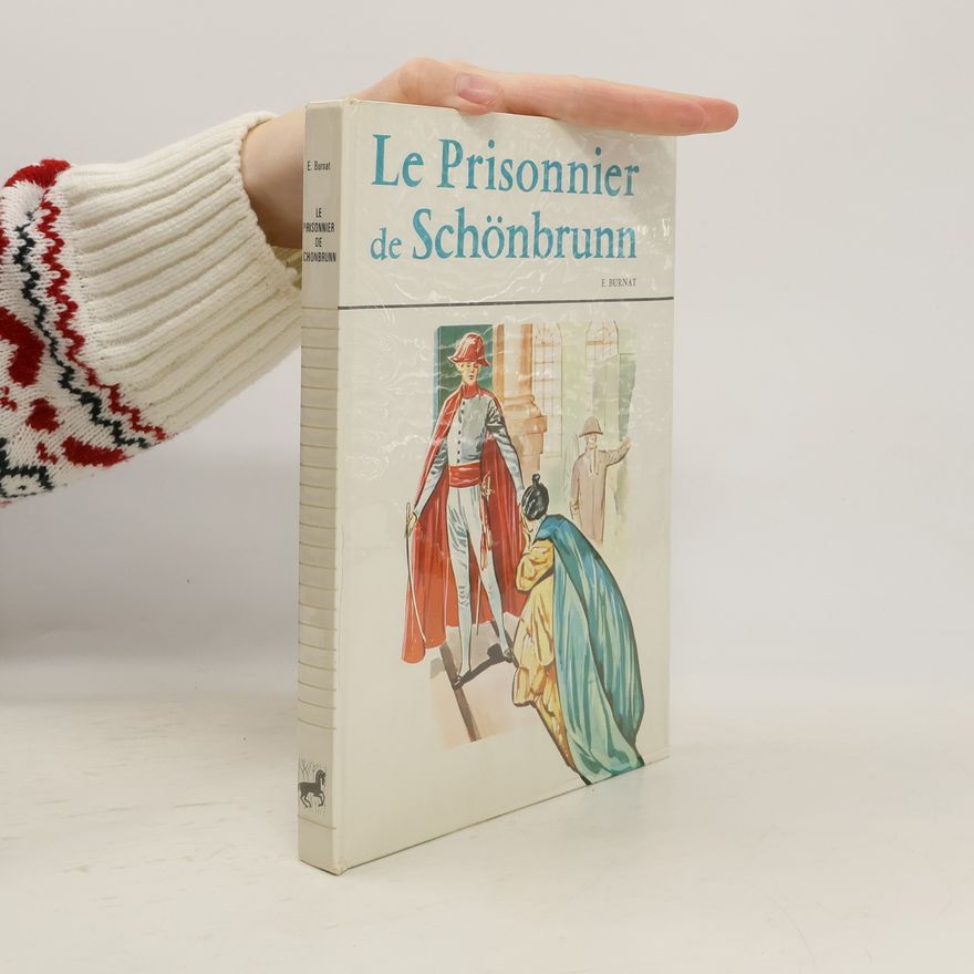 Elisabeth Burnat Le Prisonnier de Schönbrunn