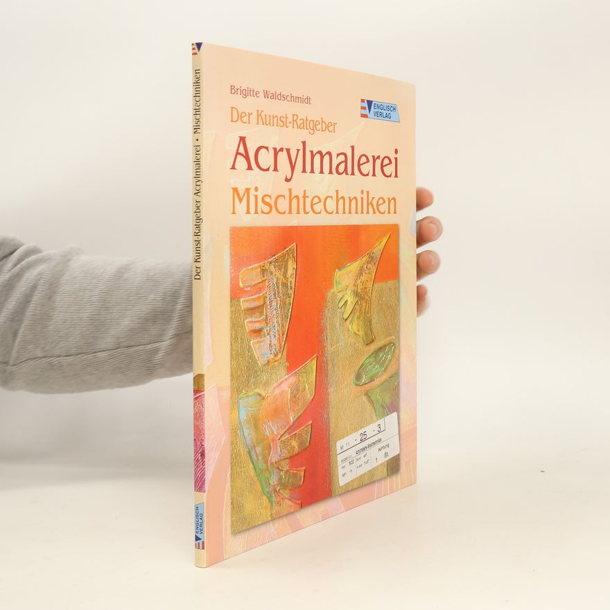 Brigitte Waldschmidt Acrylmalerei - Mischtechniken