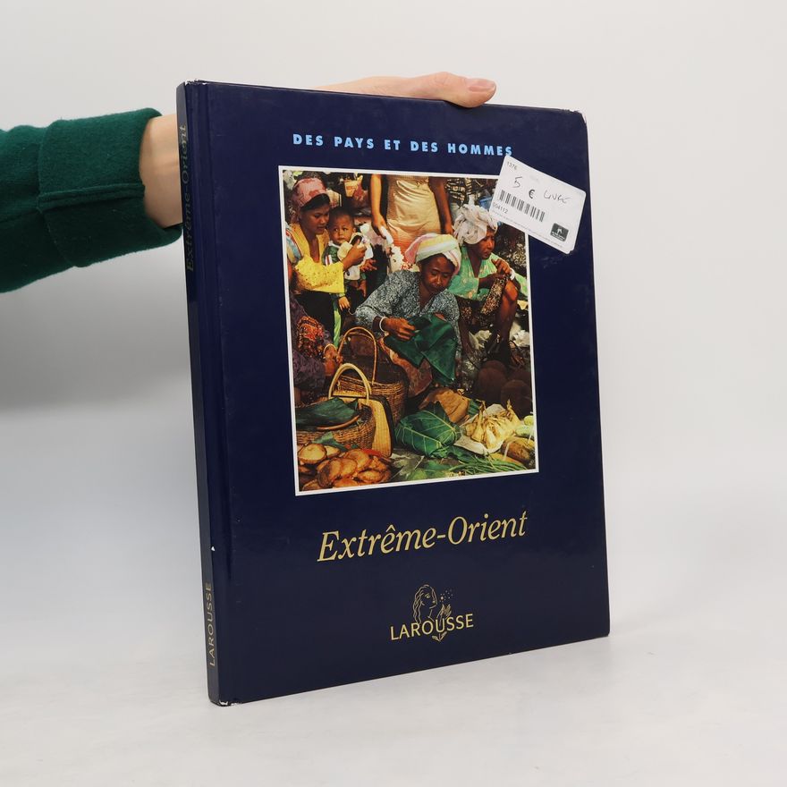 neuveden Des pays et des hommes Extrême-Orient