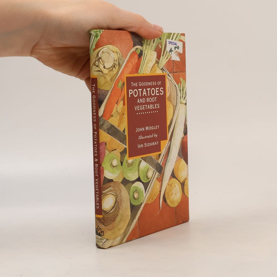 John Midgley Goodness of Potatoes and Roots