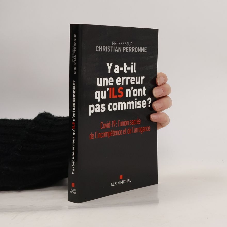 Christian Perronne Y a-t-il une erreur qu'ils n'ont pas commise?