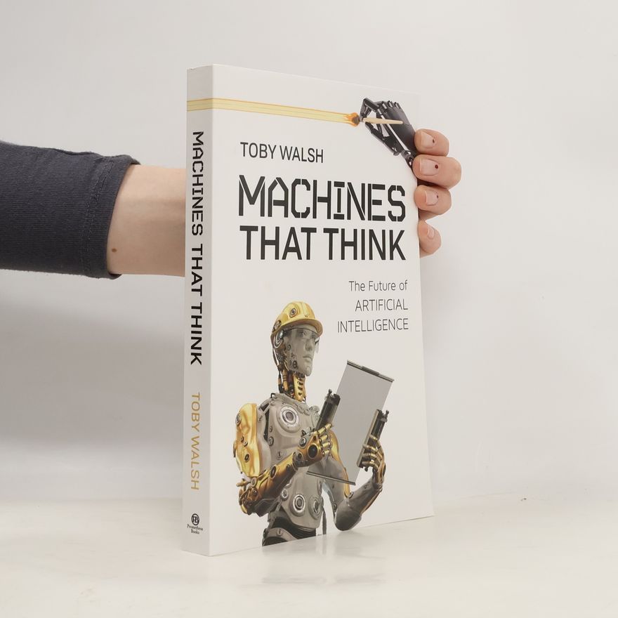 Toby Walsh Machines That Think