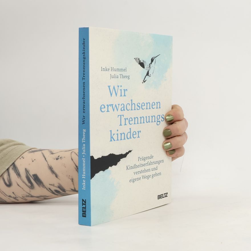 Inke Hummel Wir erwachsenen Trennungskinder