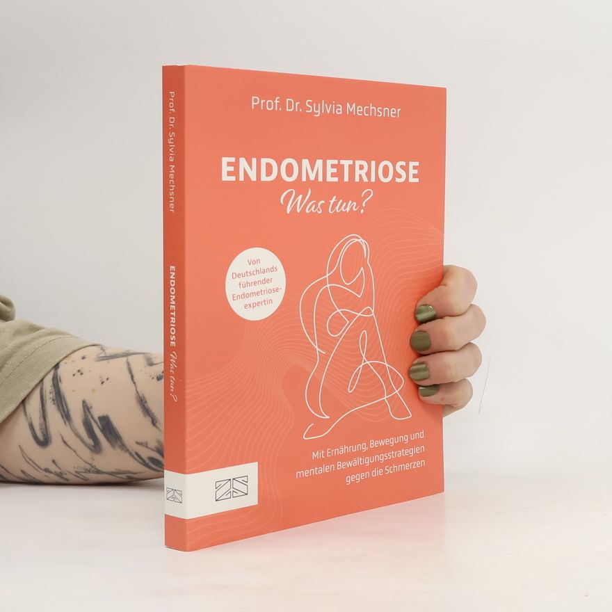 Sylvia Mechsner Endometriose – was tun?