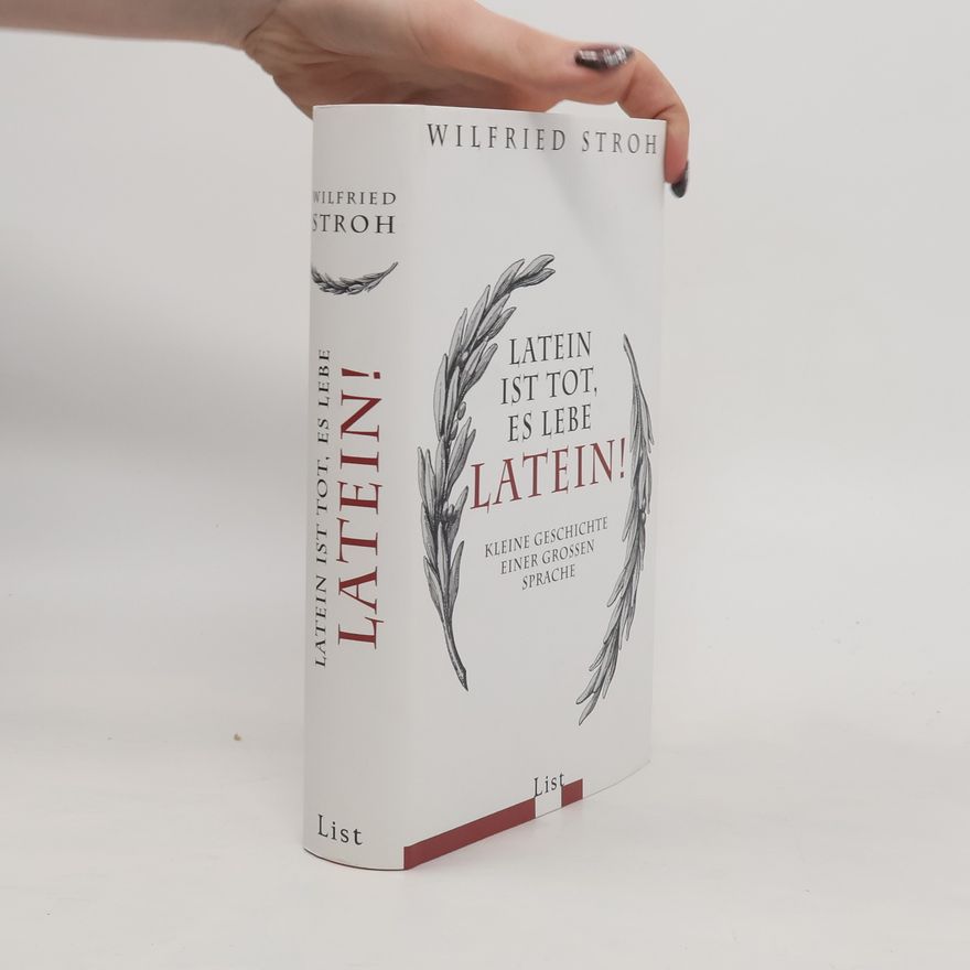 Wilfried Stroh Latein ist tot, es lebe Latein!