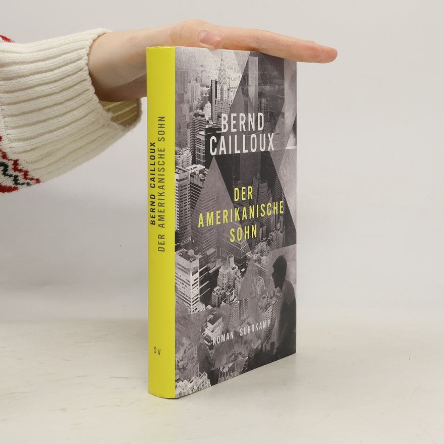 Bernd Cailloux Der Amerikanische Sohn