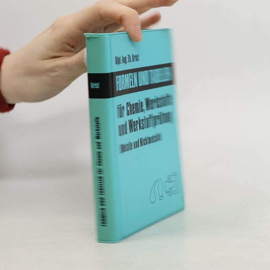 Autorenkollektiv Formeln und Tabellen für Chemie, Werkstoffe und Werkstoffprüfung.