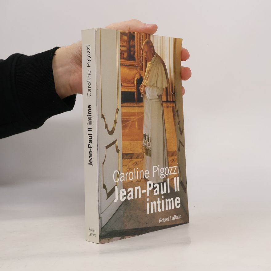 Caroline Pigozzi Jean-Paul II intime