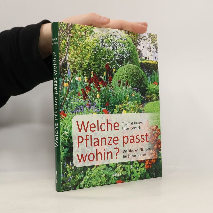 Thomas Hagen Welche Pflanze passt wohin?