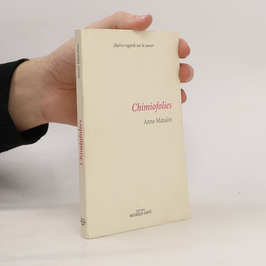 Anne Matalon Chimiofolies