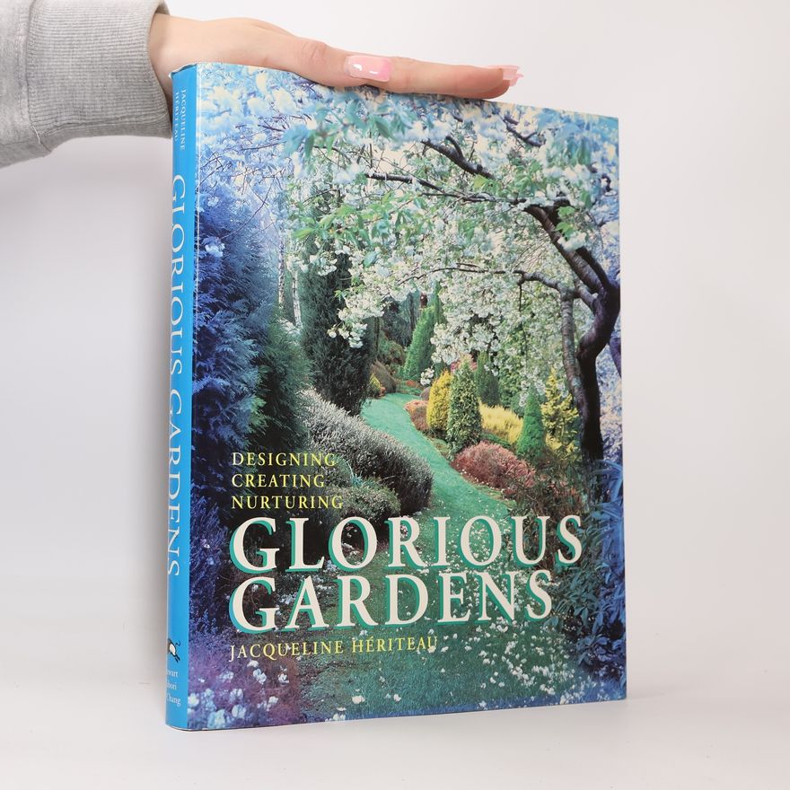 Jacqueline Heriteau Glorious Gardens