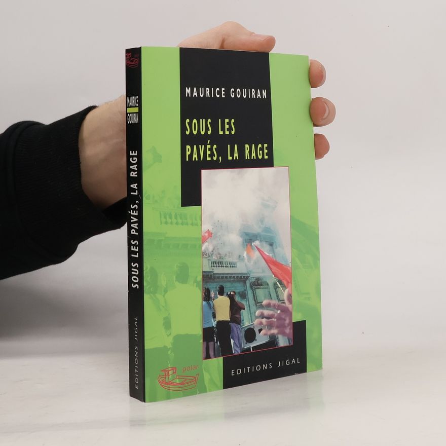 Maurice Gouiran Sous les pavés, la rage