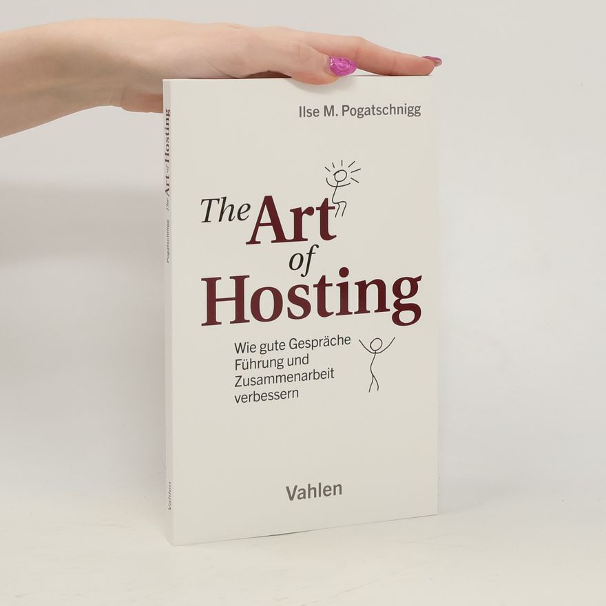 Ilse M. Pogatschnigg The Art of Hosting