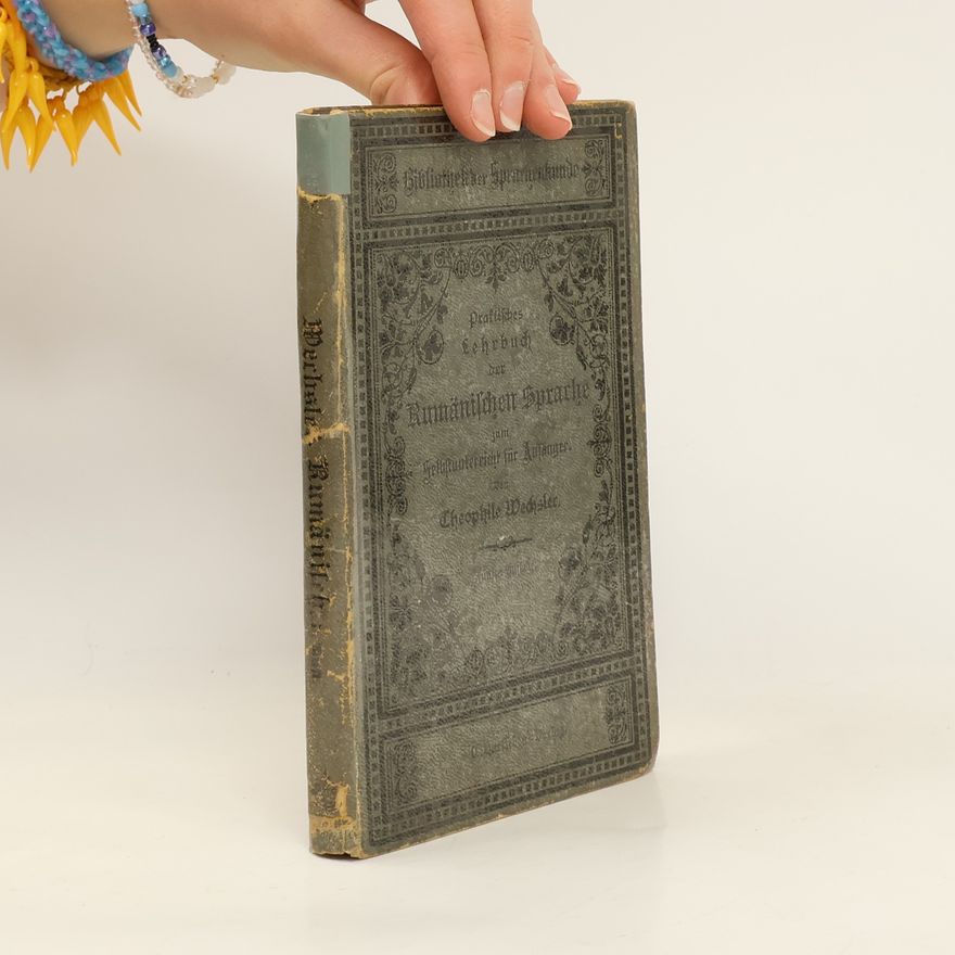 Theophile Wechsler Praktisches Lehrbuch ber Rumänischen Sprache