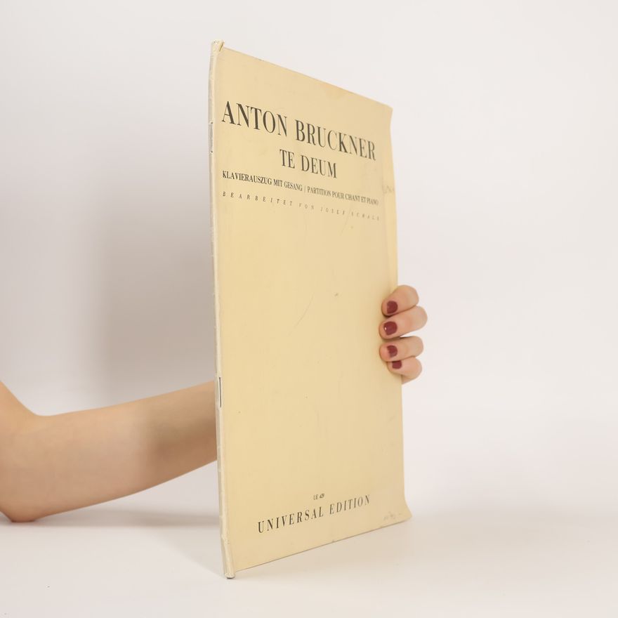 Anton Bruckner Te Deum