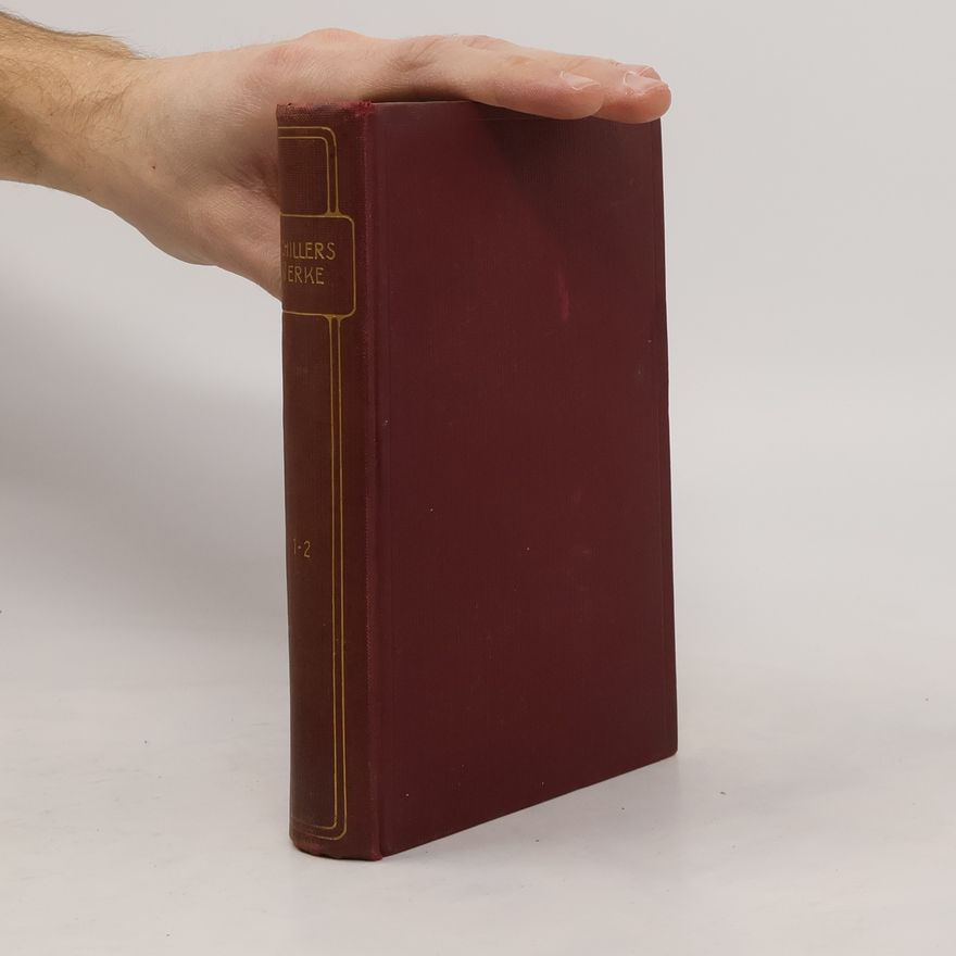 Friedrich Schiller Schillers Werke 1-2
