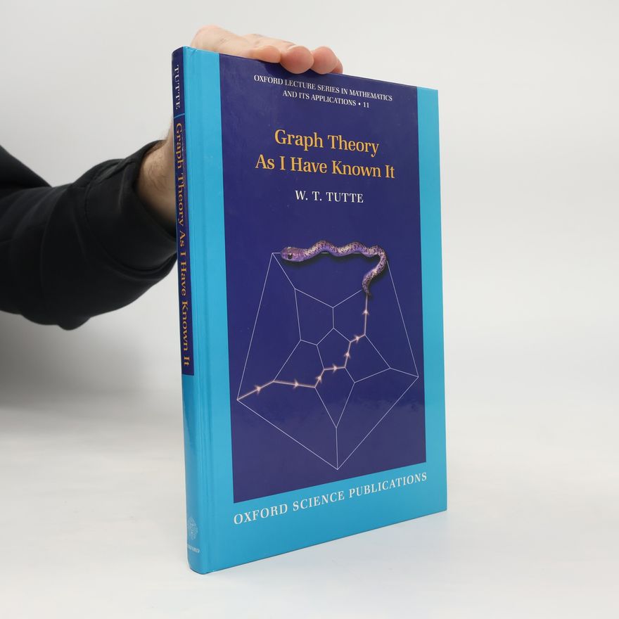 W. T. Tutte Graph Theory As I Have Known It