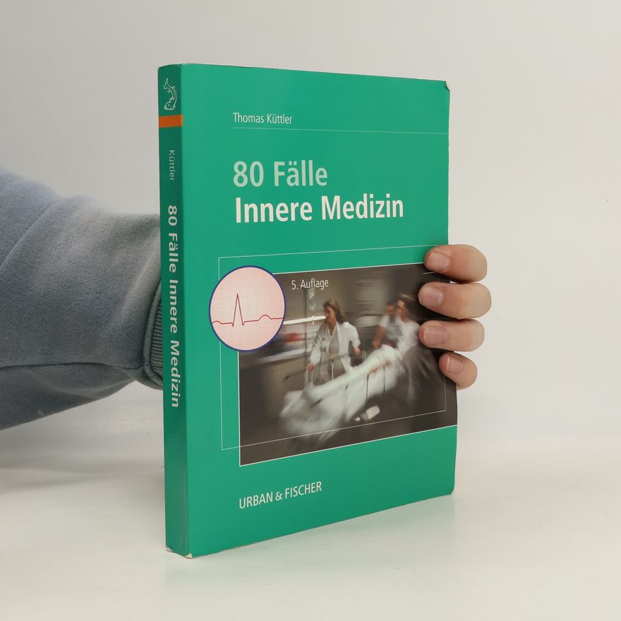 Thomas Küttler 80 Fälle innere Medizin