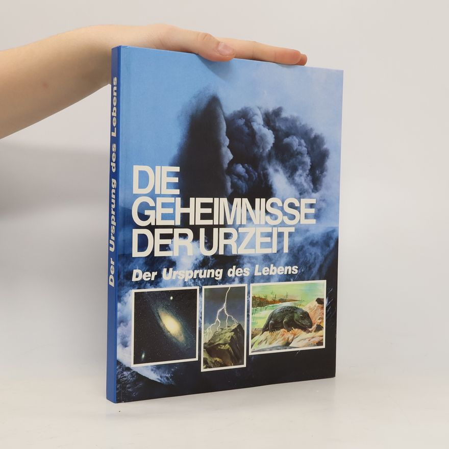 Collectif d'auteurs Die Geheimnisse der Urzeit. Der Ursprung des Lebens