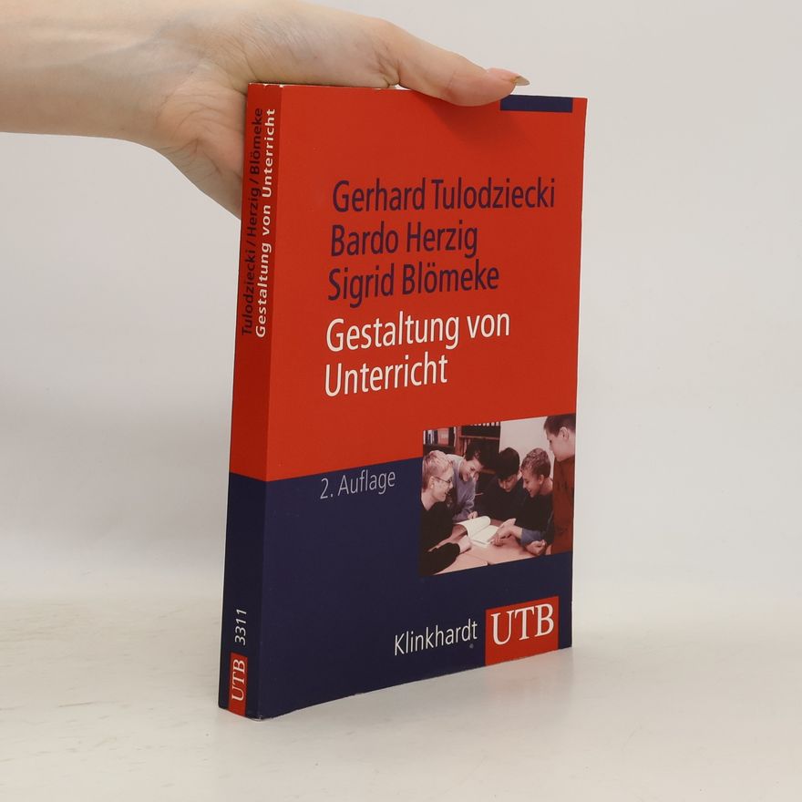 Gerhard Tulodziecki Gestaltung von Unterricht