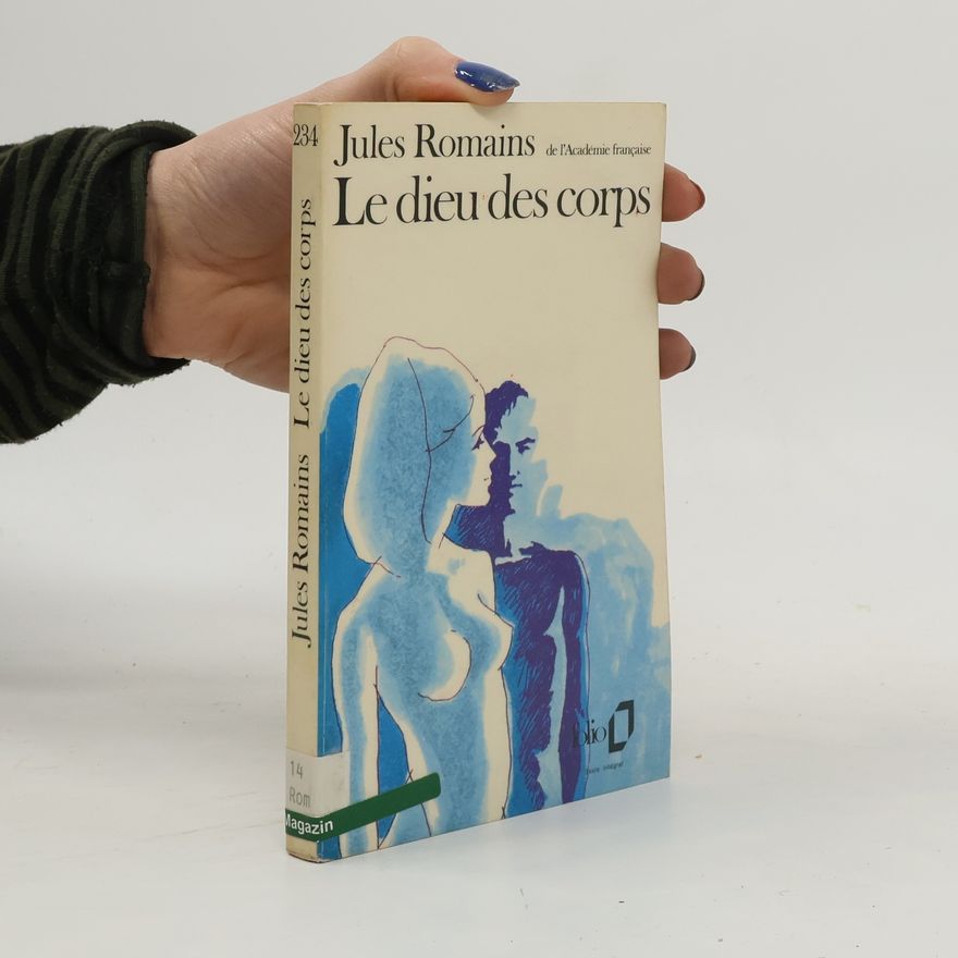 Jules Romains Le dieu des corps