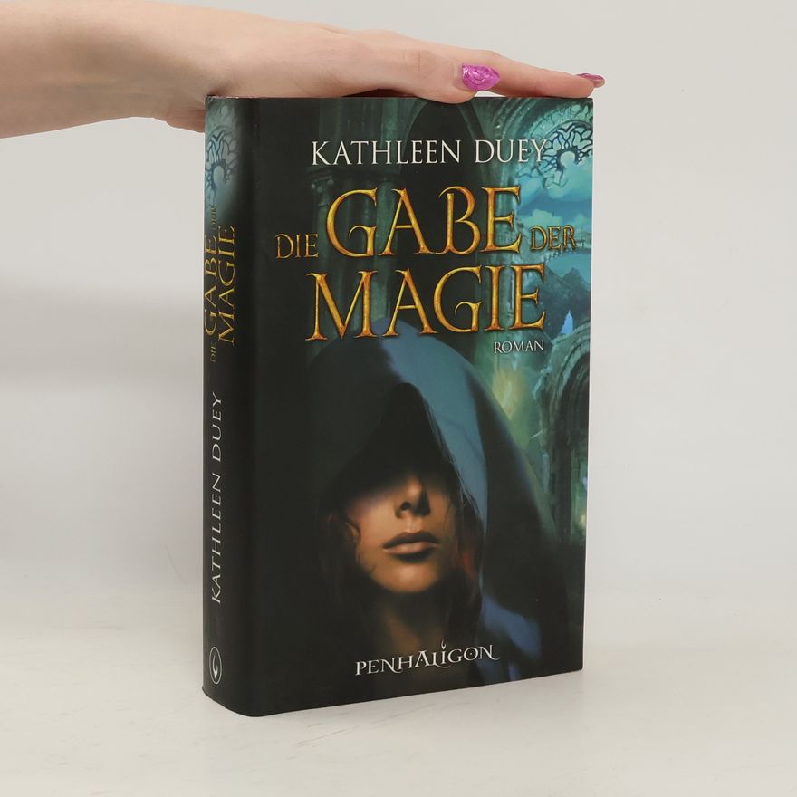 Kathleen Duey Die Gabe der Magie