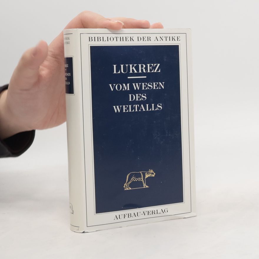 Titus Lucretius Carus Vom Wesen des Weltalls