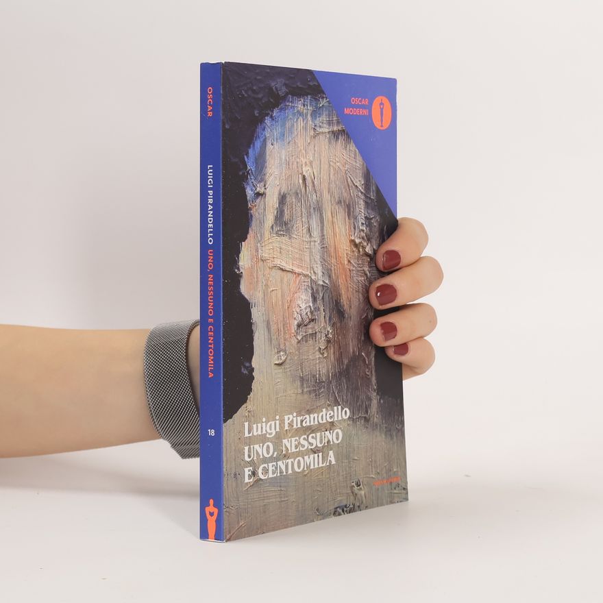 Luigi Pirandello Uno, nessuno e centomila