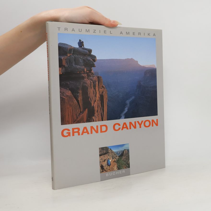 Christian Heeb Traumziel Amerika: Grand Canyon