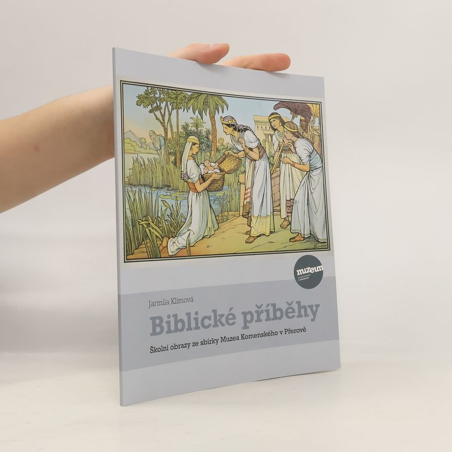 Jarmila Klímová Muzeum Komenského v Přerově: Biblické příběhy